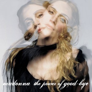 madonna-the-power-of-goodbye
