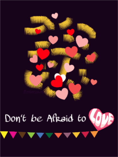 don't be afraid to love